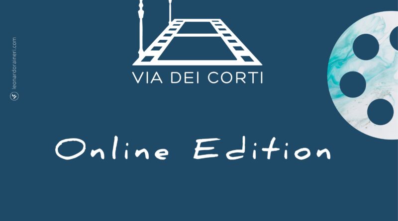 Via dei Corti 2020 online edition
